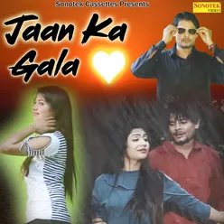 Jaan Ka Gala